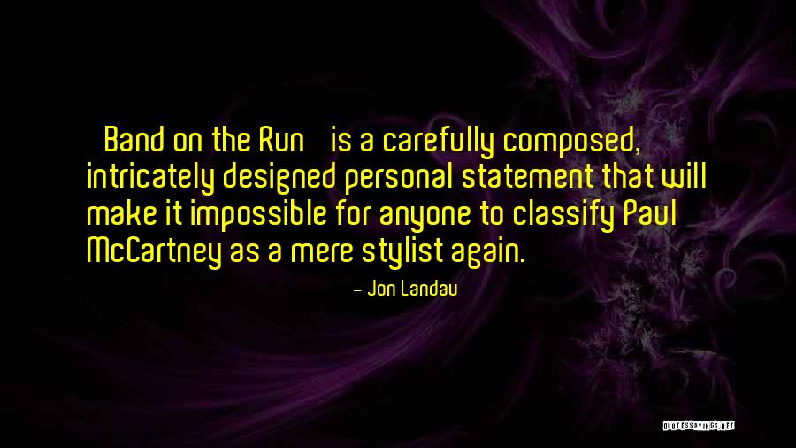 Dramarama Last Cigarette Quotes By Jon Landau Dramarama Last Cigarette Quotes By Jon Landau