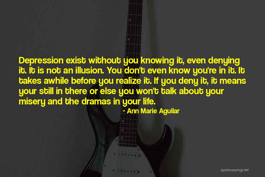 Dramas In Life Quotes By Ann Marie Aguilar