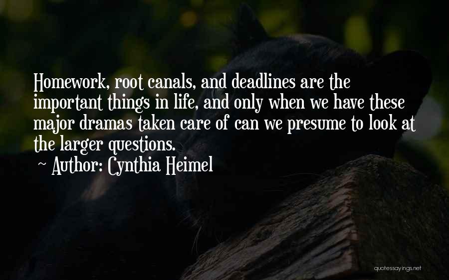 Dramas In Life Quotes By Cynthia Heimel