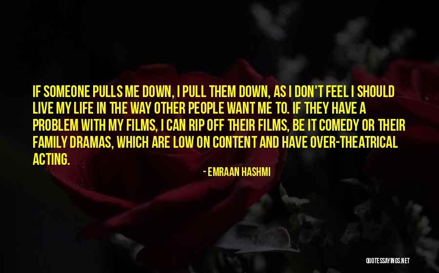 Dramas In Life Quotes By Emraan Hashmi