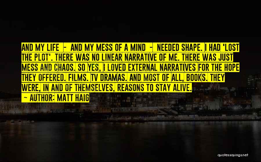 Dramas In Life Quotes By Matt Haig