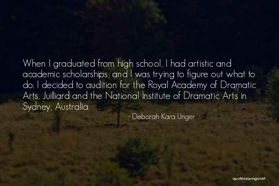 Dramatic Arts Quotes By Deborah Kara Unger Dramatic Arts Quotes By Deborah Kara Unger