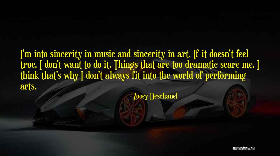 Dramatic Arts Quotes By Zooey Deschanel Dramatic Arts Quotes By Zooey Deschanel