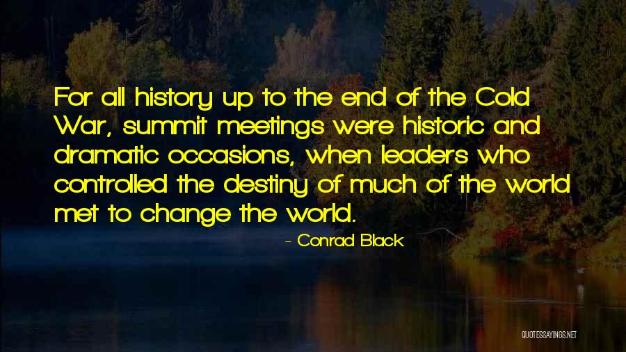Dramatic Change Quotes By Conrad Black Dramatic Change Quotes By Conrad Black