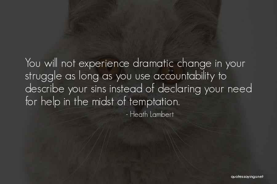 Dramatic Change Quotes By Heath Lambert Dramatic Change Quotes By Heath Lambert
