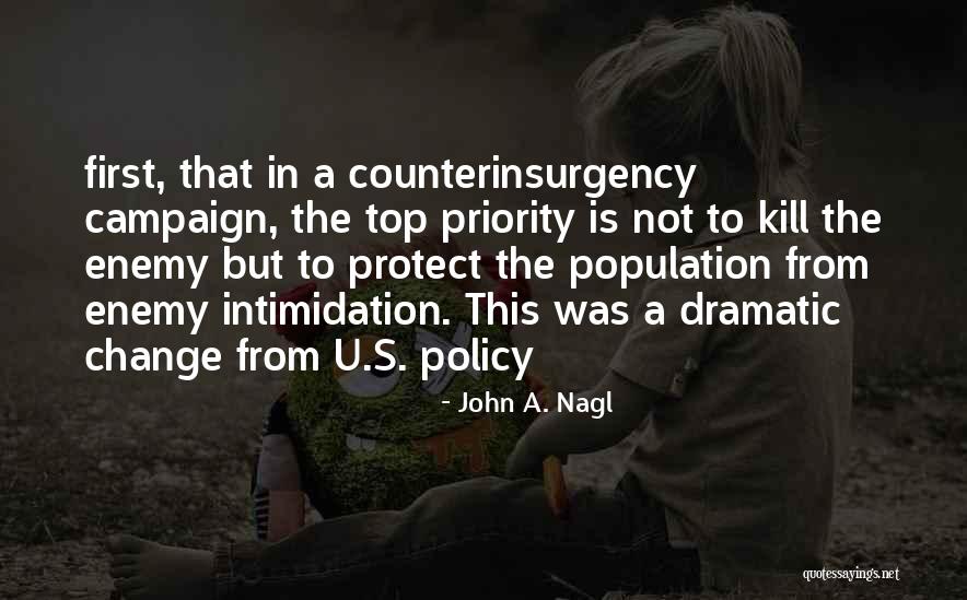 Dramatic Change Quotes By John A. Nagl Dramatic Change Quotes By John A. Nagl