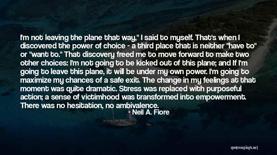 Dramatic Change Quotes By Neil A. Fiore Dramatic Change Quotes By Neil A. Fiore