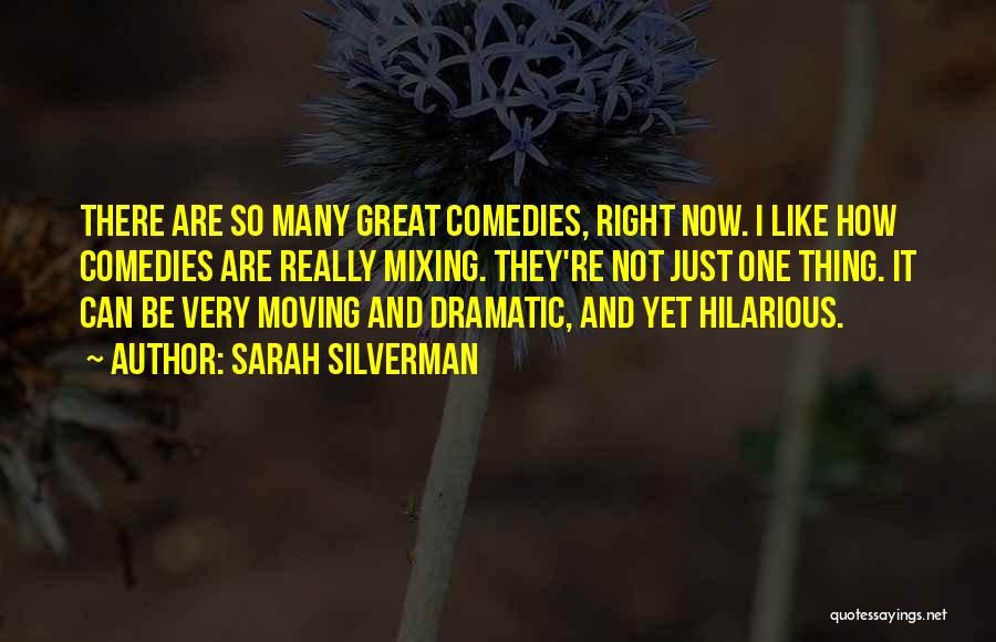 Dramatic Comedy Quotes By Sarah Silverman