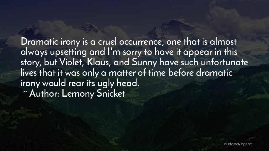 Dramatic Irony Quotes By Lemony Snicket