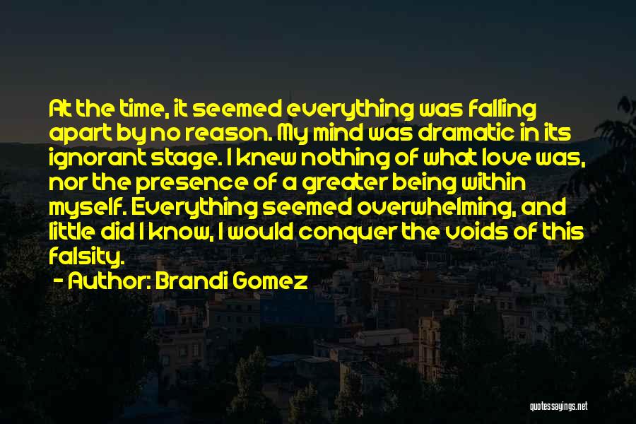 Dramatic Love Quotes By Brandi Gomez