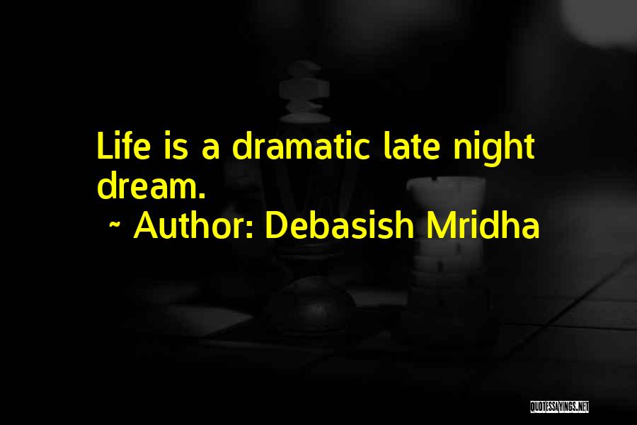 Dramatic Love Quotes By Debasish Mridha