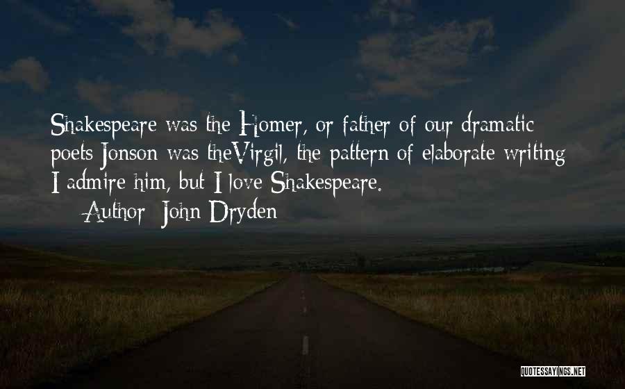 Dramatic Love Quotes By John Dryden