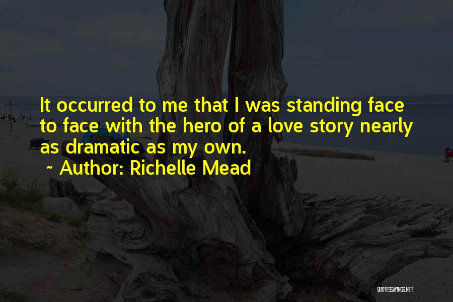 Dramatic Love Quotes By Richelle Mead