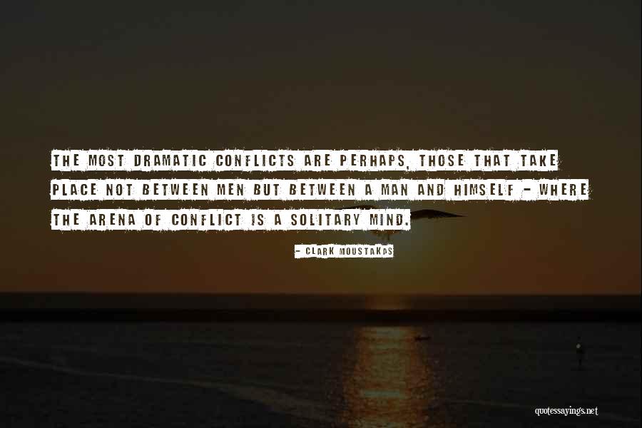 Dramatic Men Quotes By Clark Moustakas Dramatic Men Quotes By Clark Moustakas