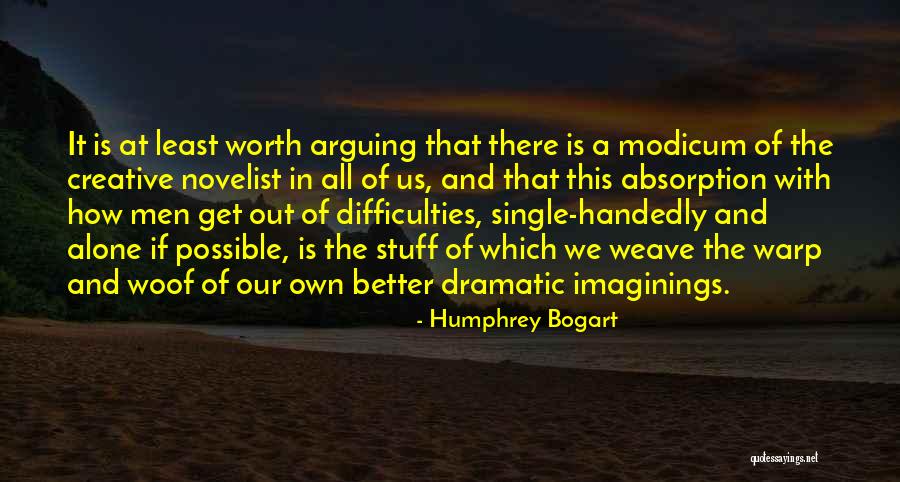 Dramatic Men Quotes By Humphrey Bogart Dramatic Men Quotes By Humphrey Bogart