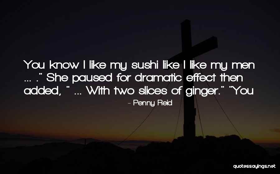 Dramatic Men Quotes By Penny Reid Dramatic Men Quotes By Penny Reid