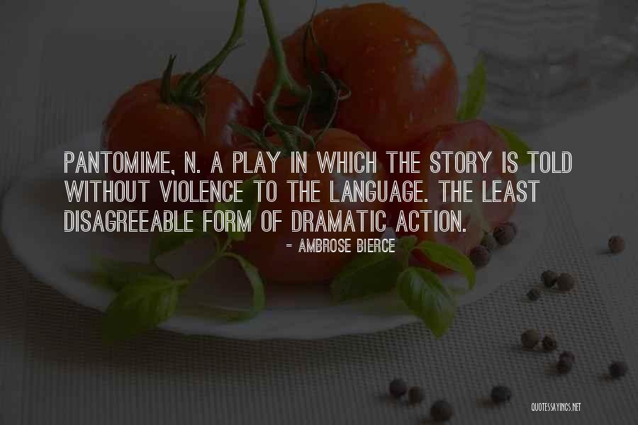 Dramatic Story Quotes By Ambrose Bierce Dramatic Story Quotes By Ambrose Bierce