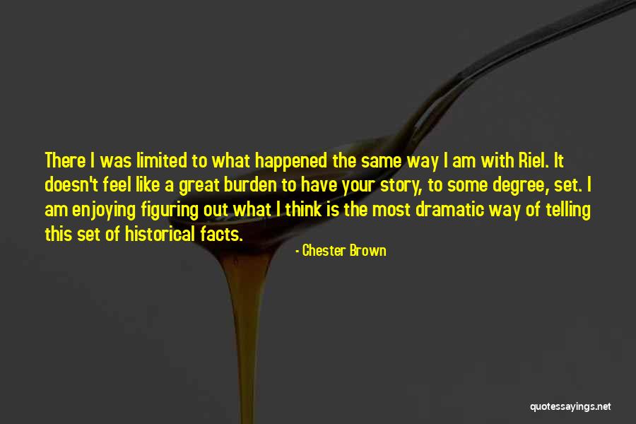 Dramatic Story Quotes By Chester Brown Dramatic Story Quotes By Chester Brown