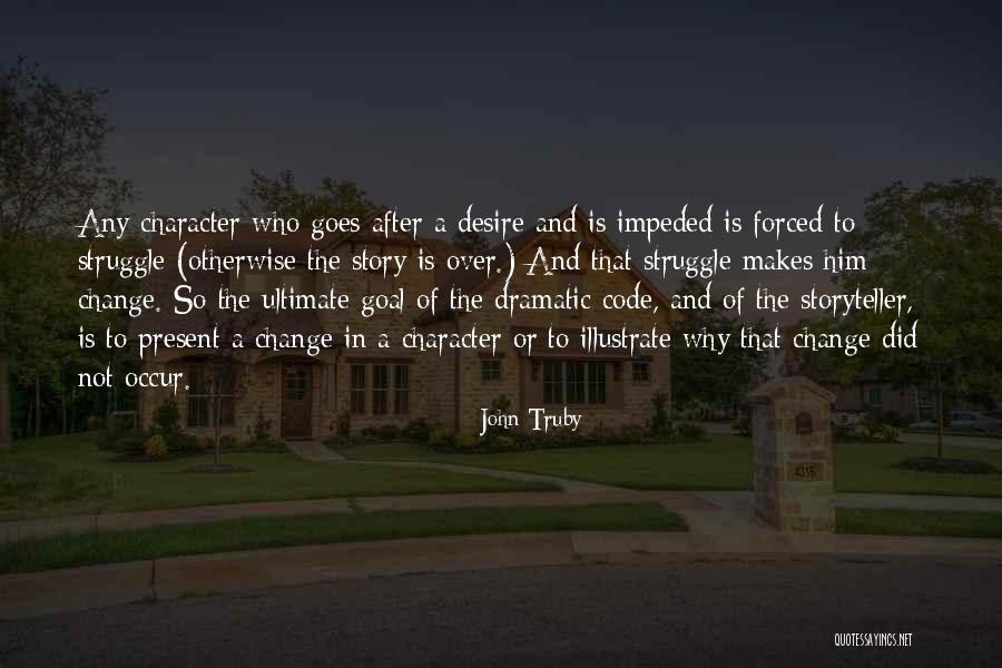 Dramatic Story Quotes By John Truby Dramatic Story Quotes By John Truby