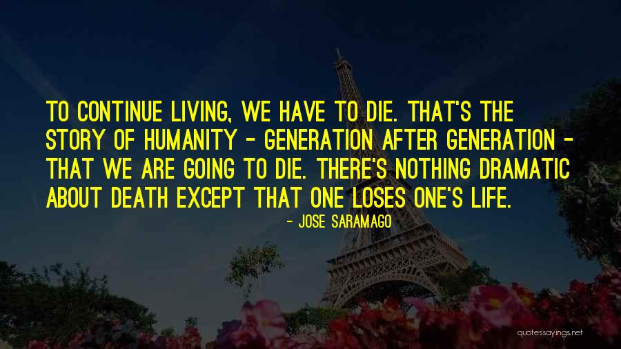 Dramatic Story Quotes By Jose Saramago Dramatic Story Quotes By Jose Saramago