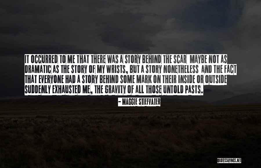 Dramatic Story Quotes By Maggie Stiefvater Dramatic Story Quotes By Maggie Stiefvater