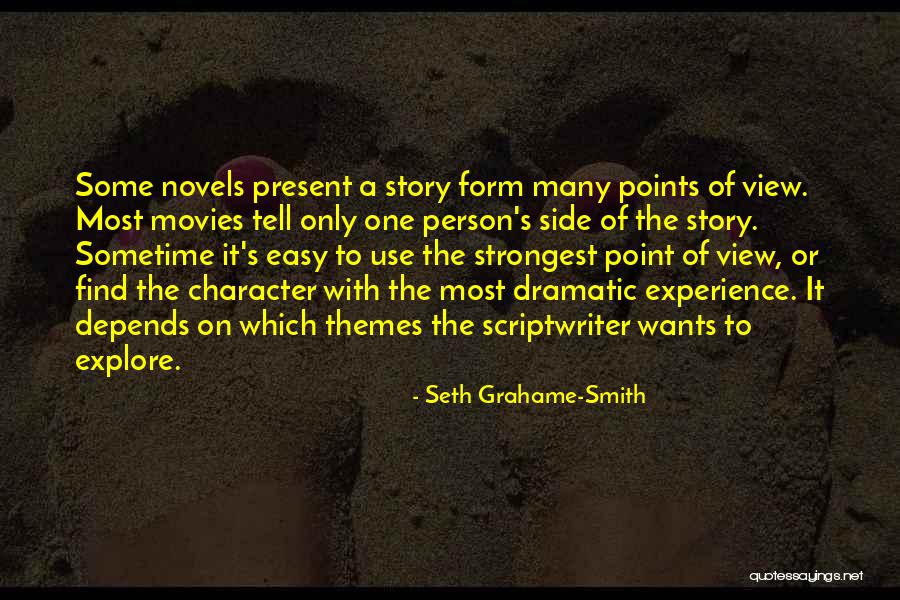 Dramatic Story Quotes By Seth Grahame-Smith Dramatic Story Quotes By Seth Grahame-Smith