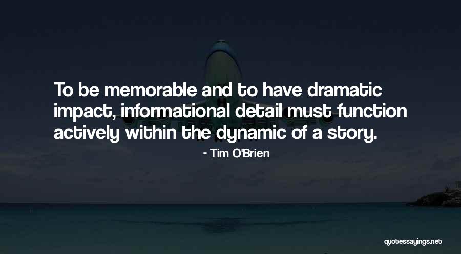 Dramatic Story Quotes By Tim O'Brien Dramatic Story Quotes By Tim O'Brien