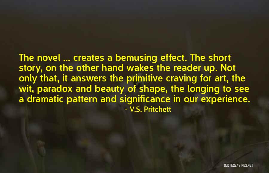 Dramatic Story Quotes By V.S. Pritchett Dramatic Story Quotes By V.S. Pritchett
