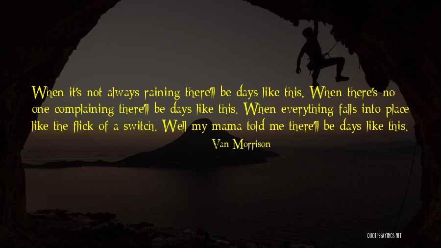 Dramatical Quotes By Van Morrison Dramatical Quotes By Van Morrison