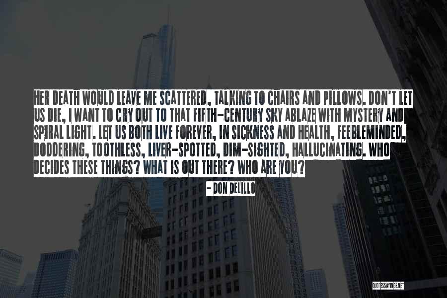 Dramatics Greatest Quotes By Don DeLillo Dramatics Greatest Quotes By Don DeLillo