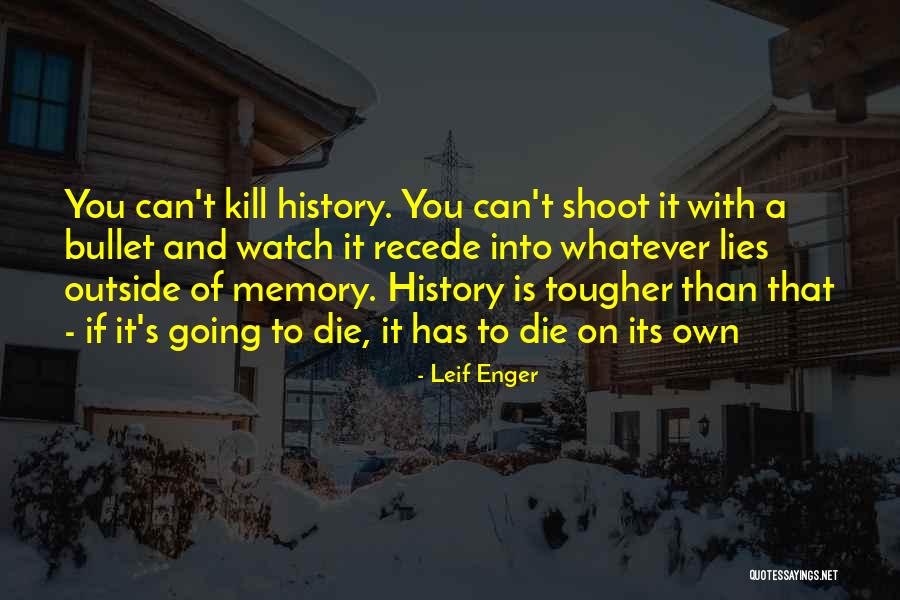 Dramatics Movie Quotes By Leif Enger Dramatics Movie Quotes By Leif Enger
