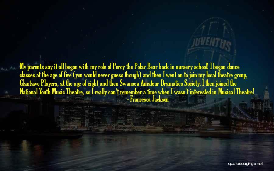 Dramatics Quotes By Francesca Jackson Dramatics Quotes By Francesca Jackson