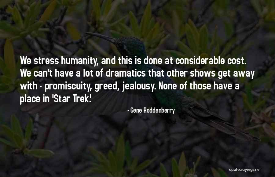 Dramatics Quotes By Gene Roddenberry