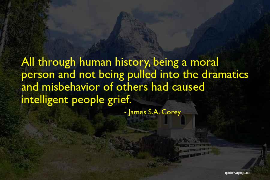 Dramatics Quotes By James S.A. Corey Dramatics Quotes By James S.A. Corey