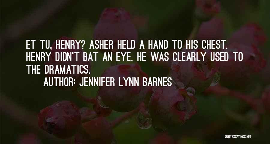 Dramatics Quotes By Jennifer Lynn Barnes