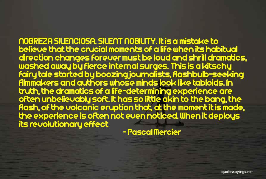Dramatics Quotes By Pascal Mercier Dramatics Quotes By Pascal Mercier
