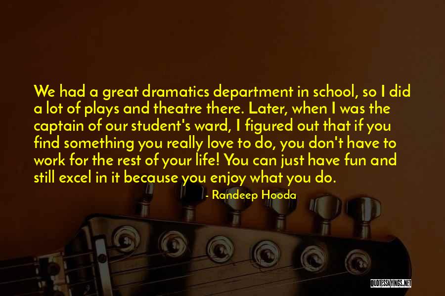 Dramatics Quotes By Randeep Hooda Dramatics Quotes By Randeep Hooda