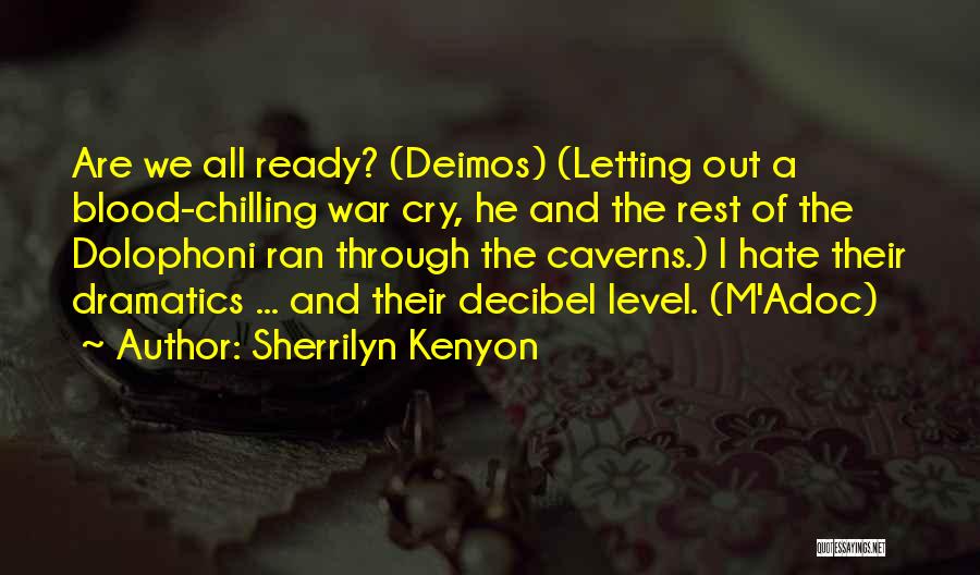 Dramatics Quotes By Sherrilyn Kenyon