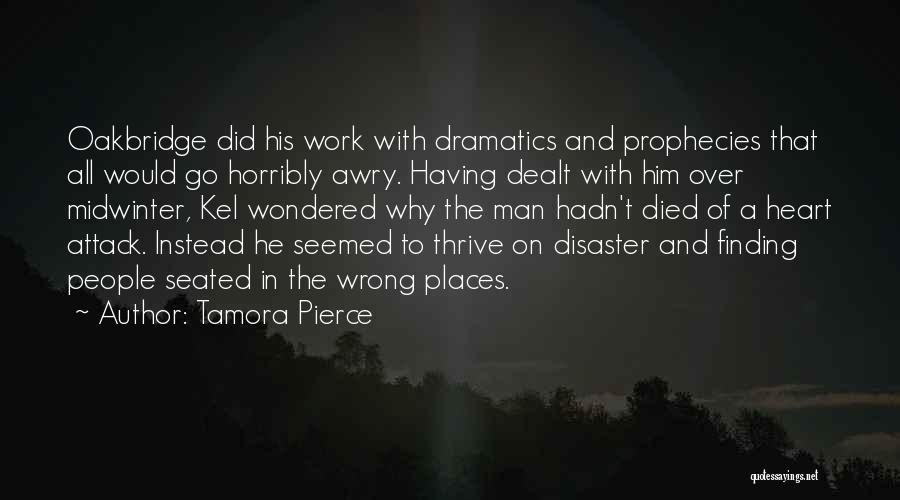 Dramatics Quotes By Tamora Pierce