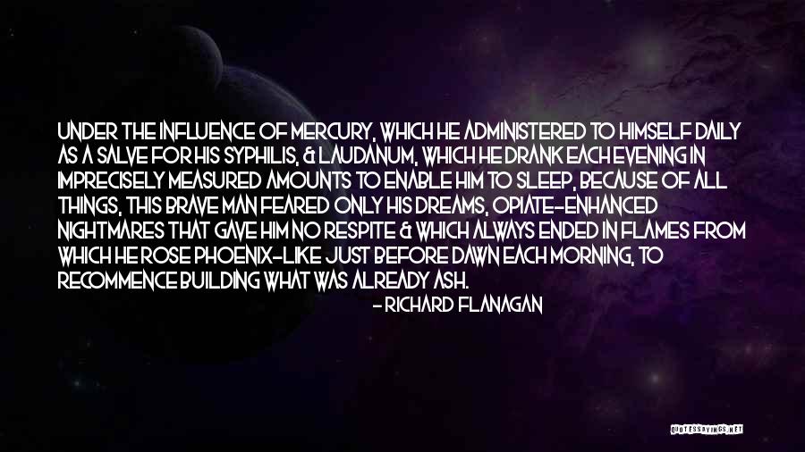 Dramatikus Quotes By Richard Flanagan Dramatikus Quotes By Richard Flanagan