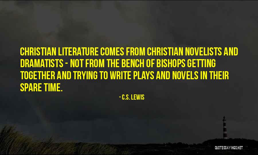Dramatists Quotes By C.S. Lewis Dramatists Quotes By C.S. Lewis