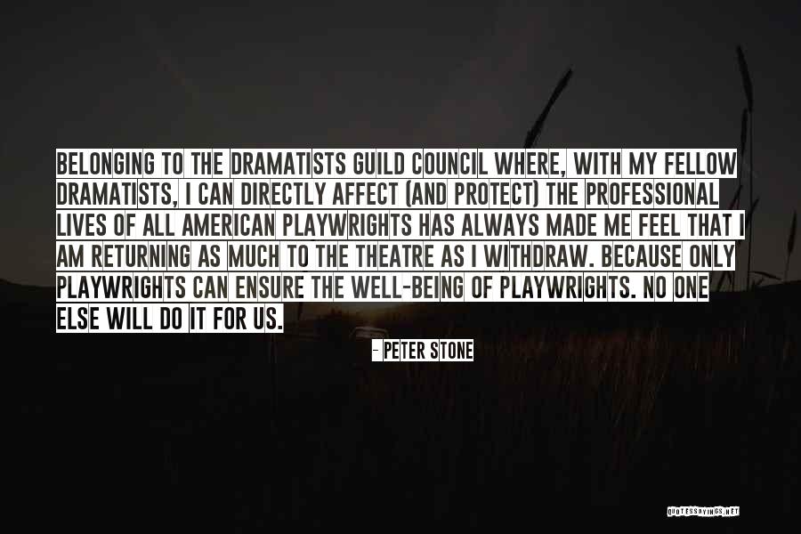 Dramatists Quotes By Peter Stone Dramatists Quotes By Peter Stone