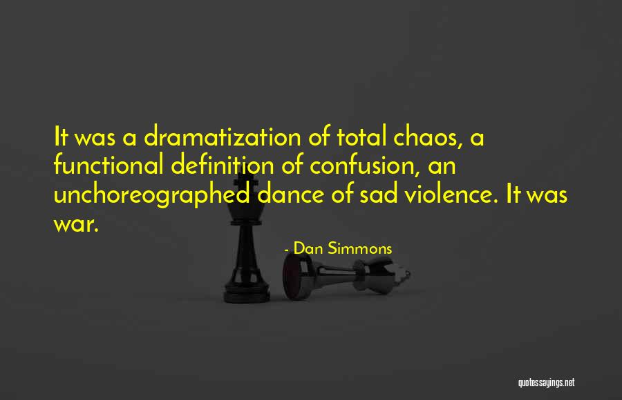 Dramatization Quotes By Dan Simmons Dramatization Quotes By Dan Simmons