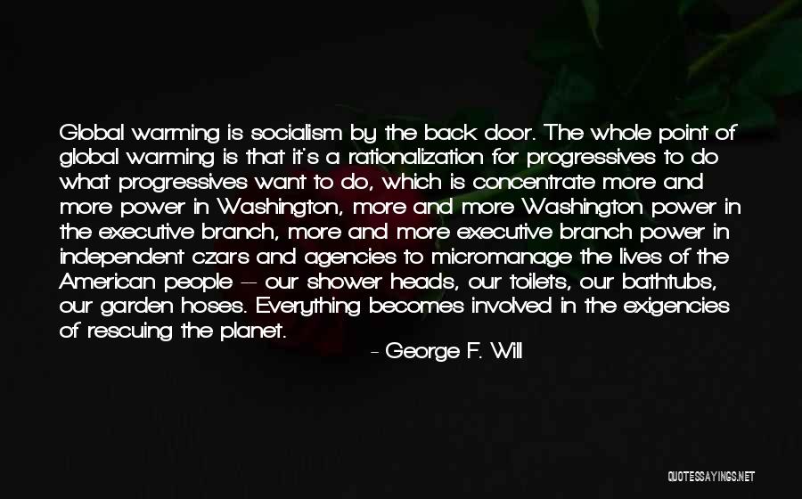 Dramaturgos Ecuatorianos Quotes By George F. Will Dramaturgos Ecuatorianos Quotes By George F. Will