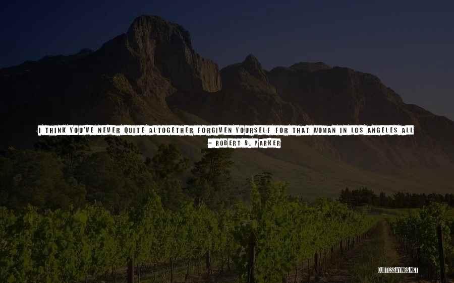 Drameleon Quotes By Robert B. Parker Drameleon Quotes By Robert B. Parker