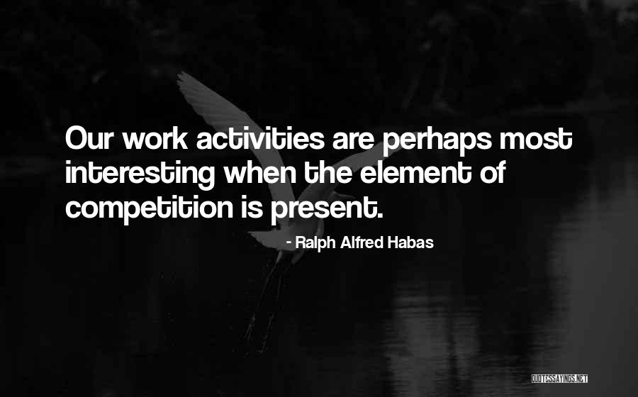 Dramen Tree Quotes By Ralph Alfred Habas Dramen Tree Quotes By Ralph Alfred Habas