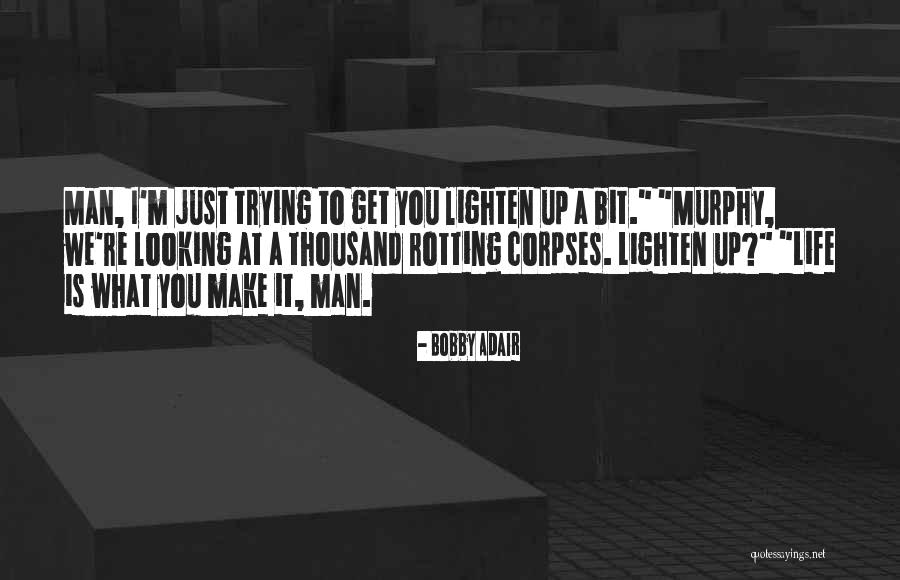 Drames Rurals Quotes By Bobby Adair Drames Rurals Quotes By Bobby Adair