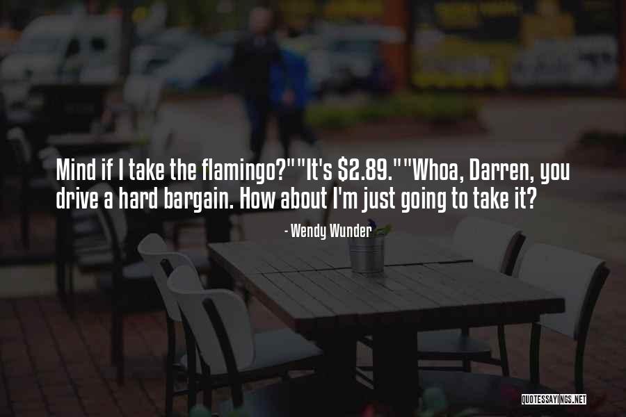 Dramis Kursi Quotes By Wendy Wunder Dramis Kursi Quotes By Wendy Wunder