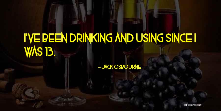 Drang Nach Quotes By Jack Osbourne Drang Nach Quotes By Jack Osbourne