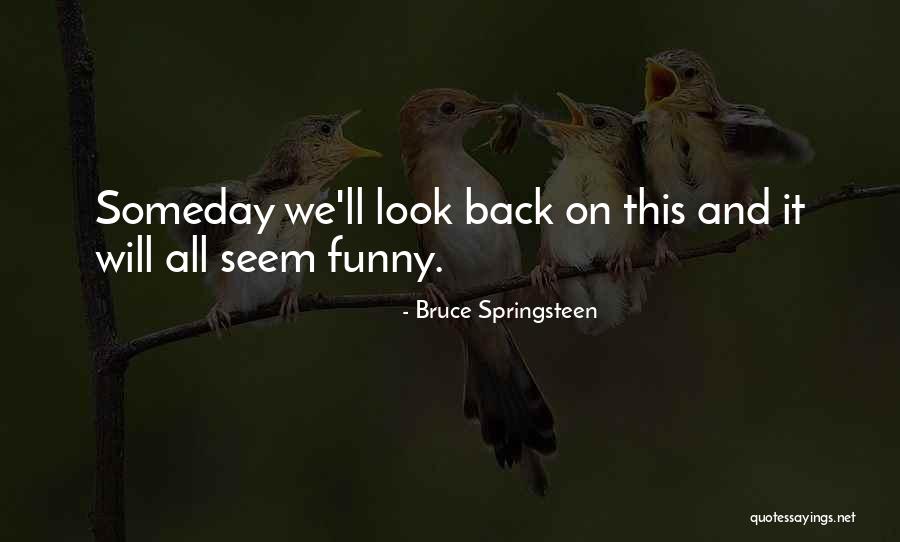 Drange Eastex Quotes By Bruce Springsteen Drange Eastex Quotes By Bruce Springsteen
